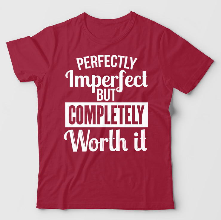 Perfectly Imperfect But Completely Worth It